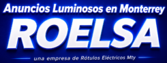 Roelsa Anuncios Luminosos en Moterrey